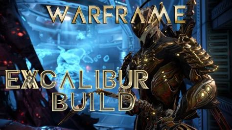 excalibur builds warframe|Warframe Build Guide .